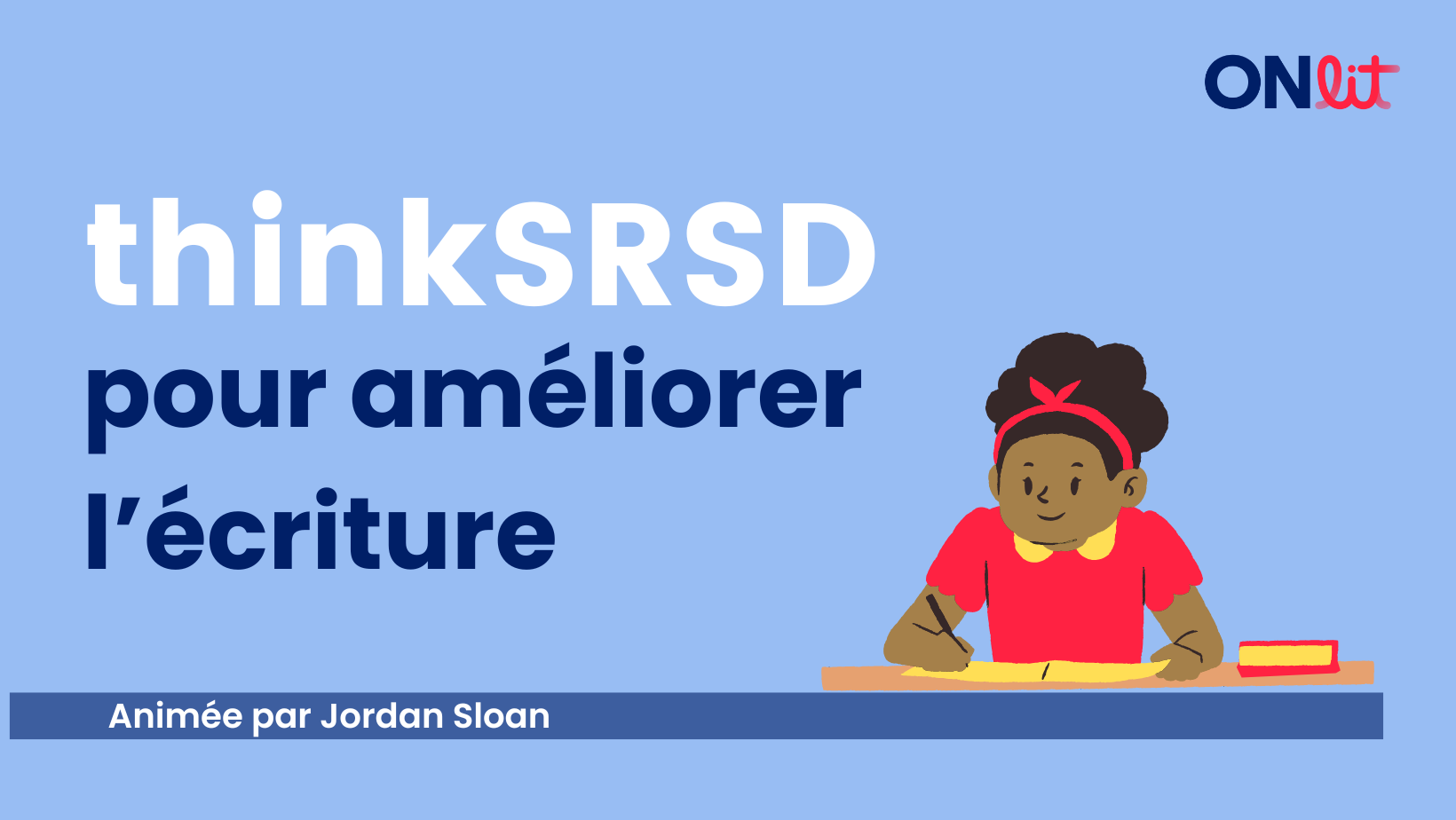 thinkSRSD pour améliorer l’écriture 1 thinkSRSD pour améliorer l’écriture